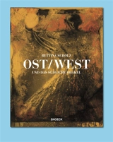 Bettina Scholz : Ost, West : und das Südliche Orakel
