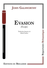 Evasion. Escape - John Galsworthy