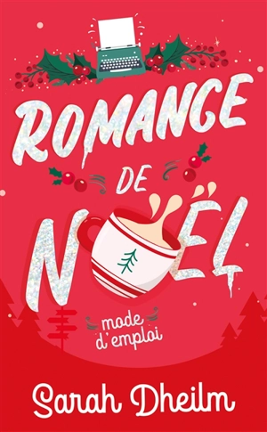 Romance de Noël : mode d'emploi - Sarah Dheilm
