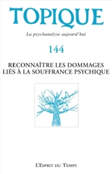 Topique, n° 144. Reconnaître les dommages liés à la souffrance psychique