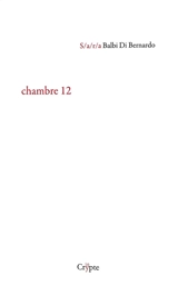 Chambre 12 - Sara Balbi Di Bernardo