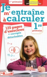 Je m'entraîne à calculer, 1re primaire