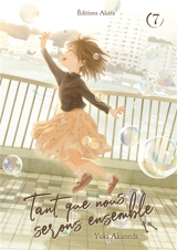 Tant que nous serons ensemble. Vol. 7 - Yuki Akaneda