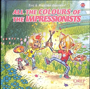 Eva & Maxim discover. All the colours of the impressionists - Aurélie Derreumaux