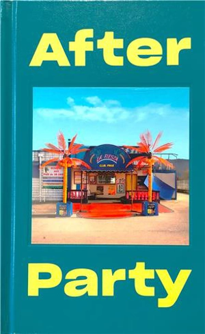 After party : a photographic journey into french nightclub facades - François Prost