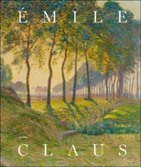 Emile Claus : prince du luminisme - Johan De Smet