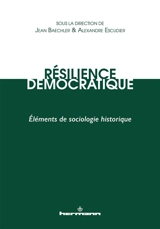 Résilience démocratique : éléments de sociologie historique