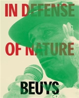 Joseph Beuys : In Defense of Nature - Joseph Beuys
