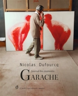 Journal des moments Garache - Nicolas Dufourcq