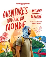 Aventures autour du monde - Anthony Verlaine