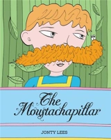 The Moustachapillar (Paperback) - Jonty Lees