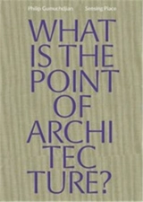 Gumuchdjian Architects Sensing Place What´s the Point of Architecture ? - Philip Gumuchdjian
