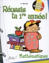 Réussis ta 1re année ! : mathématiques - Annick Meurens