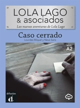 Lola Lago detective. Caso cerrado : nivel A2 - Lourdes Miquel