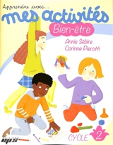 Apprendre avec... : mes activités bien-être : cycle 2 - Annie Sébire