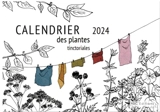 Calendrier 2024 des plantes tinctoriales - Laurence Anglade