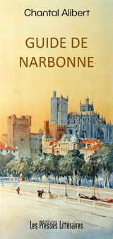 Guide de Narbonne - Chantal Alibert