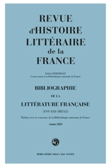 Revue d'histoire littéraire de la France, hors série, n° 2024. Bibliographie de la littérature française (XVIe-XXIe siècle) : année 2023 - Julien Dimerman