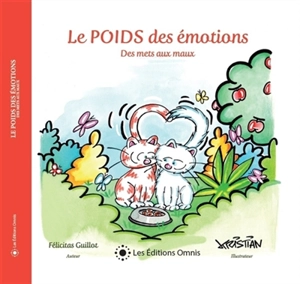 Le POIDS des émotions Des mets aux maux - Félicitas Guillot
