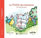 Le POIDS des émotions Des mets aux maux - Félicitas Guillot