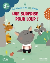 Une surprise pour Loup ! - Shakti Staal