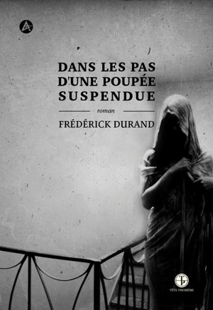 Dans les pas d'une poupée suspendue - Frédérick Durand