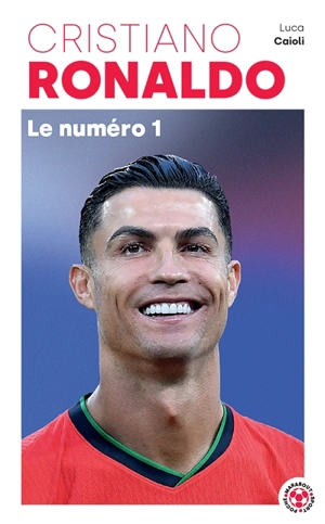 Ronaldo : le numéro 1 - Luca Caioli
