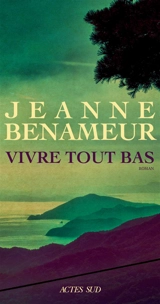 Vivre tout bas - Jeanne Benameur
