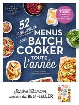 52 nouveaux menus pour batch cooker toute l'année - Sandra Thomann