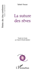 La suture des rêves - Soheir Fouzat