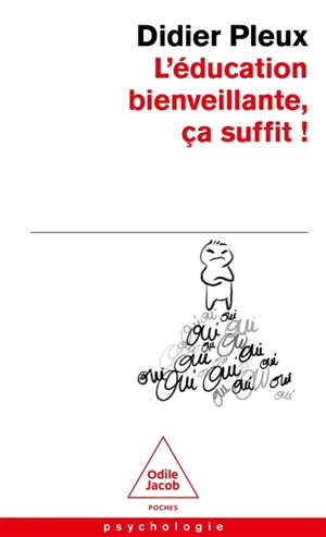L'éducation bienveillante, ça suffit ! - Didier Pleux