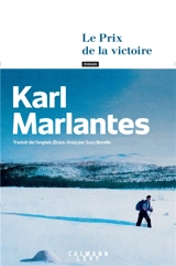 Le prix de la victoire - Karl Marlantes