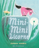 Mini-Mini Licorne - Shawn Harris