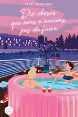 Dix choses que nous n'aurions pas dû faire - Sarah Mlynowski