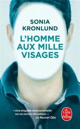 L'homme aux mille visages - Sonia Kronlund