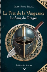 Le sang du dragon. Vol. 3. Le prix de la vengeance - Jean-Paul Prual