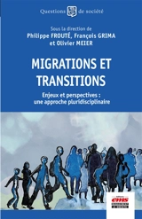 Migrations et transitions : enjeux et perspectives : une approche pluridisciplinaire
