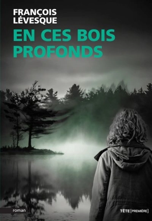 En ces bois profonds - François Lévesque