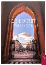 Le Loiret : pages d'histoire - Olivier Gaudefroy