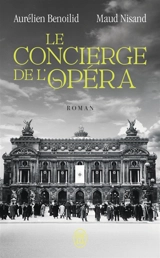 Le concierge de l'opéra - Aurélien Benoilid