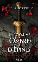 La guerre des royaumes. Vol. 1. Un royaume d'ombres et d'épines - L.J. Andrews