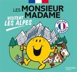 Les Monsieur Madame visitent les Alpes : balade en France - Marine Baudoin