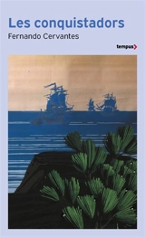 Les conquistadors - Fernando Cervantes