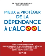 Mieux se protéger de la dépendance à l'alcool - Christelle Peybernard