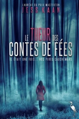 Le tueur des contes de fées - Jess Kaan