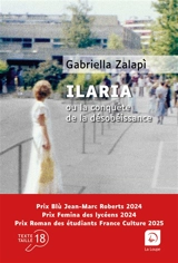 Ilaria ou La conquête de la désobéissance - Gabriella Zalapi