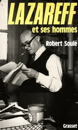 Lazareff et ses hommes - Robert Soulé