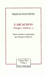 A Arcachon (songes, ombres...) - Francis Poictevin