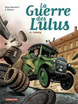 La guerre des Lulus. Vol. 10. Ludwig - Régis Hautière