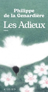 Les adieux - Philippe de La Genardière